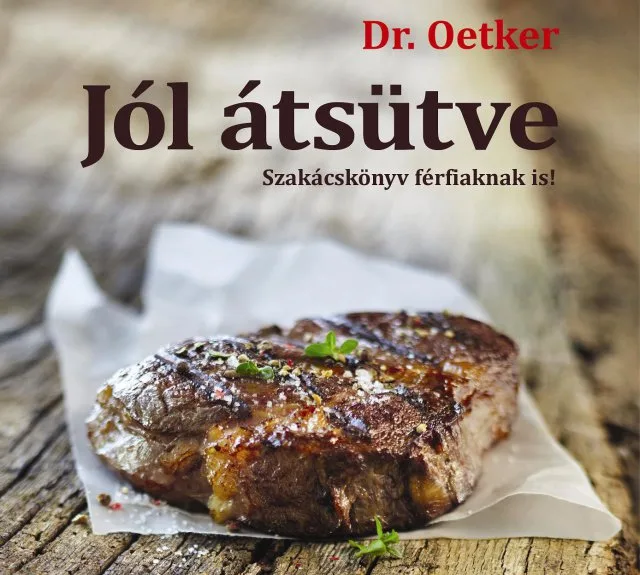 Jól átsütve - szakácskönyv férfiaknak