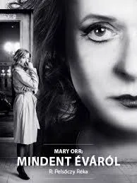 Mary Orr: Mindent Éváról 