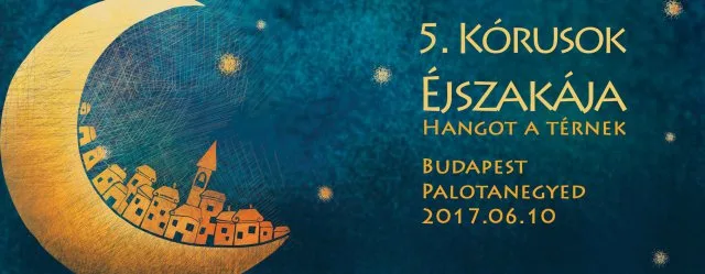 Fényfestéssel és külföldi kórusokkal vár az 5. Kórusok Éjszakája