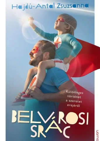 Hajdú-Antal Zsuzsanna - Belvárosi srác