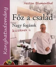 Heston Blumenthal: Főz a család