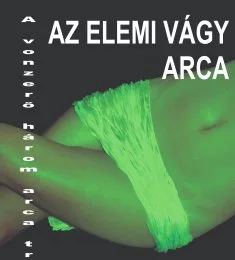 Az elemi vágy arca