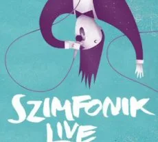 Szimfonik LIVe - Középpontban a magyar nyelvű dalok